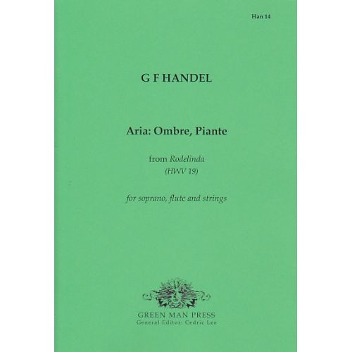 GREEN MAN PRESS HÄNDEL G. F. - ARIA "OMBRE, PIANTE" (HWV 19)