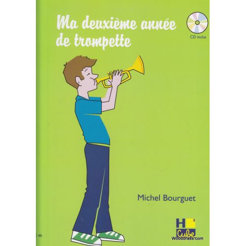 H. CUBE BOURGUET MICHEL - MA DEUXIEME ANNEE DE TROMPETTE + CD - TROMPETTE