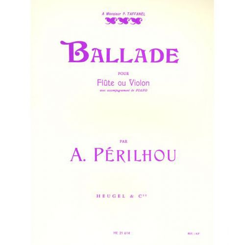 HEUGEL PERILHOU - BALLADE - FLUTE OU VIOLON, PIANO