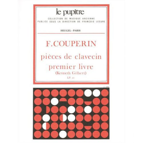 COUPERIN FRANÇOIS - PIECES DE CLAVECIN LIVRE 1