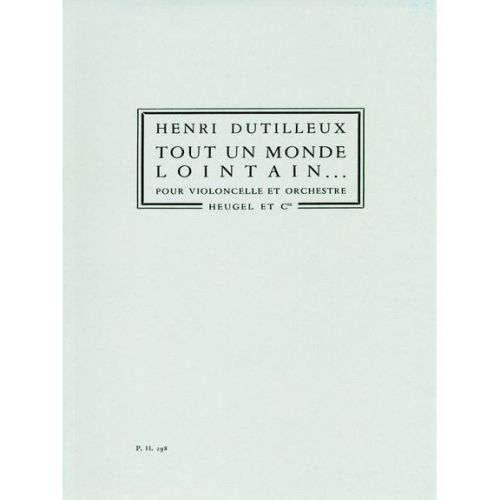 HEUGEL DUTILLEUX HENRI - TOUT UN MONDE LOINTAIN...