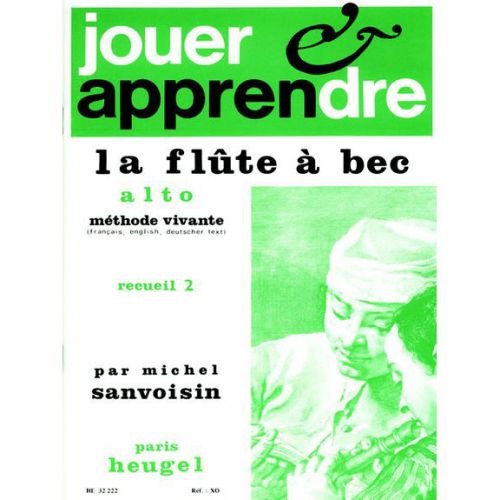 SANVOISIN MICHEL - JOUER ET APPRENDRE LA FLUTE A BEC ALTO, METHODE VIVANTE VOL.2