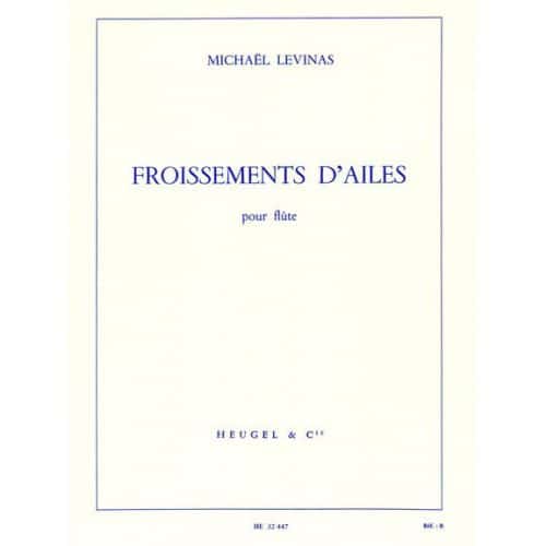 LEVINAS MICHAEL - FROISSEMENT D'AILES - FLUTE SEULE