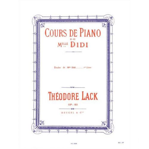 LACK TH. - COURS DE PIANO DE MLLE DIDI/ETUDES VOL. 1 