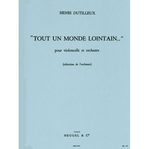 HEUGEL Dutilleux Henri - Tout Un Monde Lointain... - Violoncelle & Piano