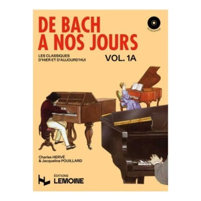 HERVE/POUILLARD - DE BACH A NOS JOURS VOL.1A - PIANO