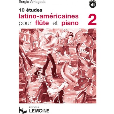 LEMOINE Arriagada Sergio - Etudes Latino-Americaines (10) Vol.2 + Audio - Flute, Piano