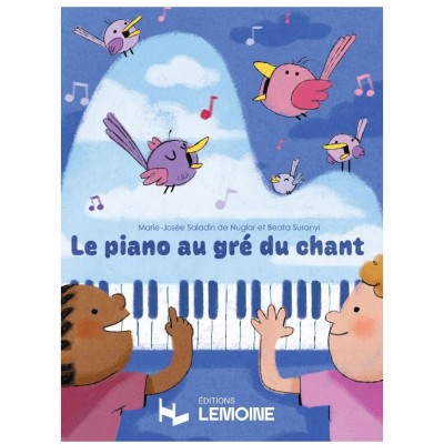 SALADIN DE NUGLAR/SURANYI - LE PIANO AU GRÉ DU CHANT