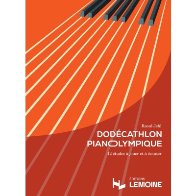 LEMOINE Jehl R. - Dodécathlon Pianolympique