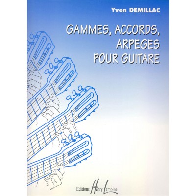 DEMILLAC YVON - GAMMES, ACCORDS, ARPEGES - GUITARE