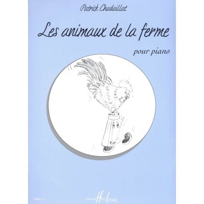 CHADAILLAT PATRICK - LES ANIMAUX DE LA FERME - PIANO