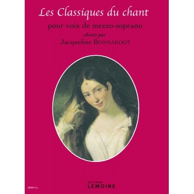 LEMOINE BONNARDOT JACQUELINE - LES CLASSIQUES DU CHANT - MEZZO, PIANO