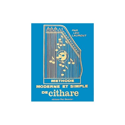 LAURENT LEO - METHODE MODERNE DE CITHARE - CITHARE
