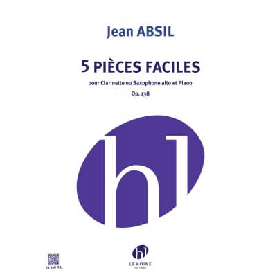LEMOINE ABSIL JEAN - PIECES FACILES OP.138 (5) - SAXOPHONE ALTO OU CLARINETTE, PIANO