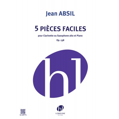 ABSIL JEAN - PIECES FACILES OP.138 (5) - SAXOPHONE ALTO OU CLARINETTE, PIANO