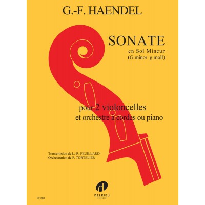 EDITION DELRIEU HAENDEL - SONATE SOL MIN. - 2 VIOLONCELLES ET PIANO