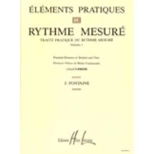 LEMOINE FONTAINE F. - ELEMENTS PRATIQUES DU RYTHME MESURE VOL.1