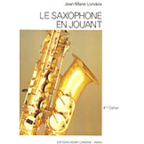 LEMOINE Londeix J.M. - Saxophone En Jouant Vol.4 - Saxophone