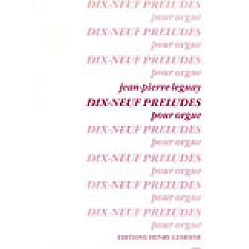 LEGUAY JEAN-PIERRE - PRÉLUDES (19) - ORGUE