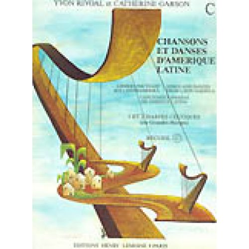 LEMOINE RIVOAL Y./ GARSON C. - CHANSONS ET DANSES D'AMERIQUE LATINE VOL.C - 1 OU 2 HARPES