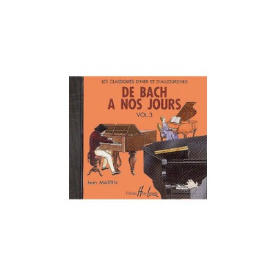 LEMOINE HERVE C./ POUILLARD J. - DE BACH A NOS JOURS VOL.3 - CD SEUL - PIANO