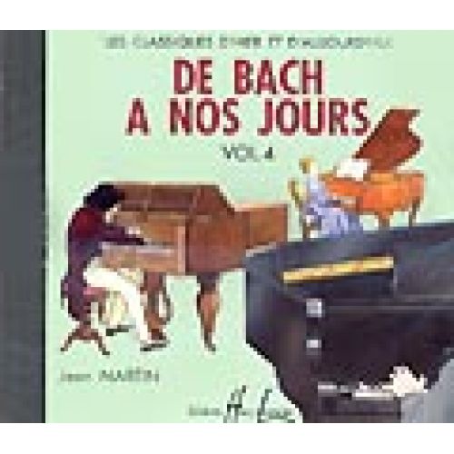 HERVE C./ POUILLARD J. - DE BACH A NOS JOURS VOL.4 - CD SEUL - PIANO