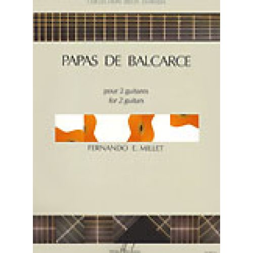 LEMOINE MILLET FERNANDO - PAPAS DE BALCARCE - 2 GUITARES