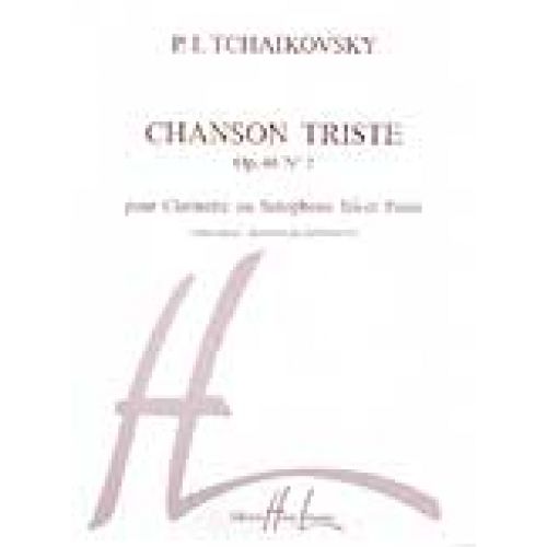 LEMOINE TCHAIKOVSKY P.I. - CHANSON TRISTE - CLARINETTE OU SAXOPHONE, PIANO