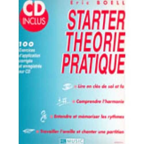 LEMOINE BOELL ERIC - STARTER THEORIE PRATIQUE + CD - THEORIE MUSICALE
