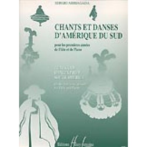 ARRIAGADA SERGIO - CHANTS ET DANSES D'AMERIQUE DU SUD - FLUTE, PIANO