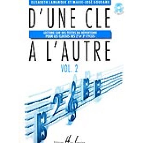 LAMARQUE E. / GOUDARD M.-J. - D'UNE CLE A L'AUTRE VOL.2 + CD