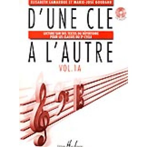 LAMARQUE E. / GOUDARD M.-J. - D'UNE CLE A L'AUTRE VOL.1A + CD