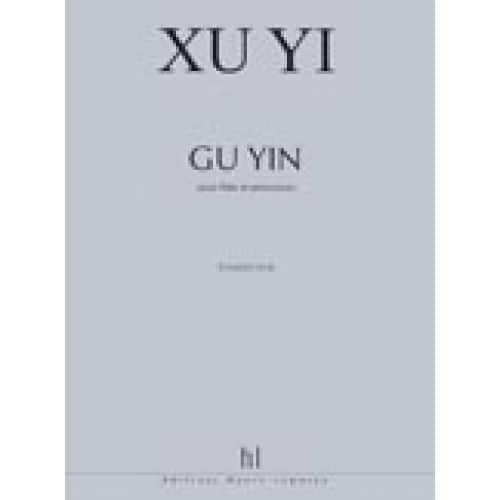 LEMOINE XUYI - GU YIN - FLÛTE ALTO ET PERCUSSION