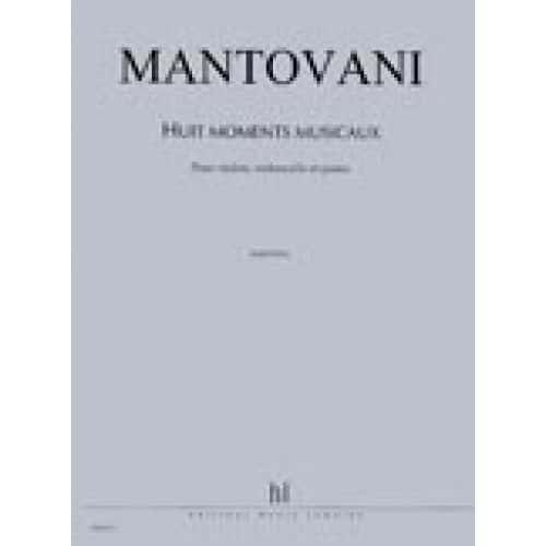 MANTOVANI BRUNO - MOMENTS MUSICAUX (8) - VIOLON, VIOLONCELLE, PIANO