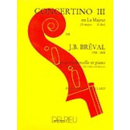 BREVAL JEAN-BAPTISTE - CONCERTINO N°3 EN LA MAJ. - VIOLONCELLE, PIANO
