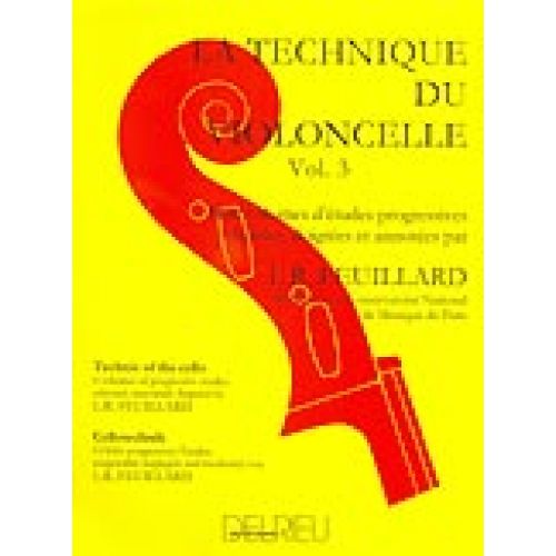 EDITION DELRIEU FEUILLARD LOUIS R. - TECHNIQUE DU VIOLONCELLE VOL.3