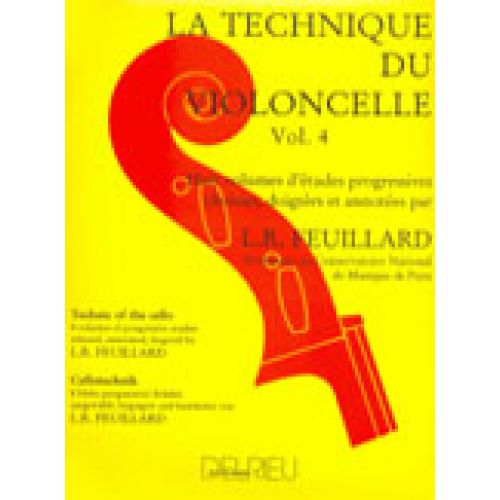 EDITION DELRIEU FEUILLARD LOUIS R. - TECHNIQUE DU VIOLONCELLE VOL.4