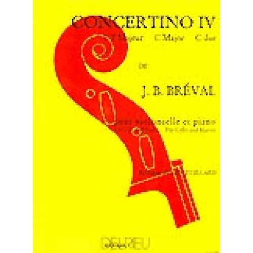 EDITION DELRIEU BREVAL JEAN-BAPTISTE - CONCERTINO N°4 EN UT MAJ. - VIOLONCELLE, PIANO