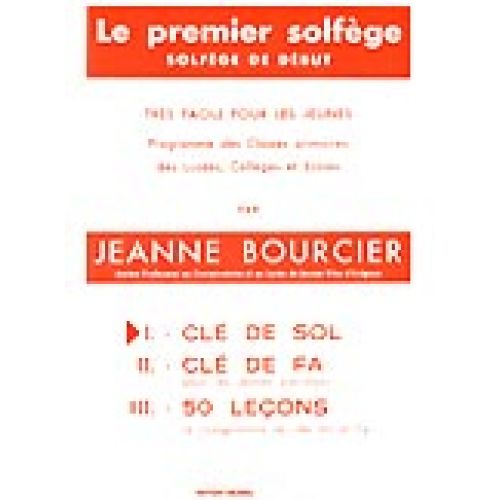 BOURCIER JEANNE - PREMIER SOLFEGE VOL.1 - CLE DE SOL