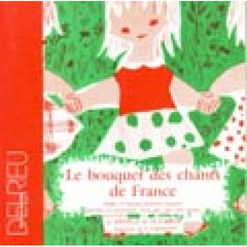  Antiga J./ Carol H. - Bouquet Des Chants De France - Chant