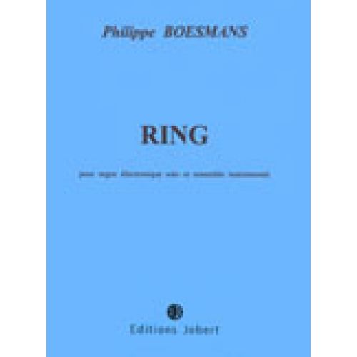 JOBERT BOESMANS PHILIPPE - RING - ORGUE ELECTRONIQUE, ENSEMBLE