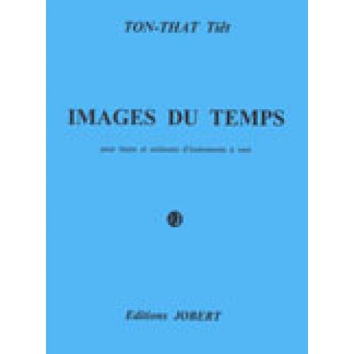 JOBERT TON THAT TIET - IMAGES DU TEMPS - HARPE, ORCHESTRE A VENT