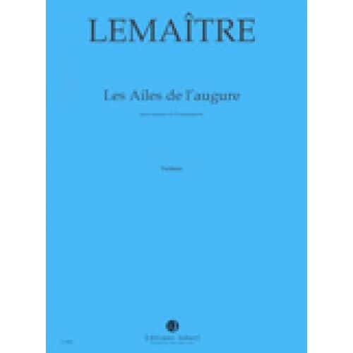 LEMAITRE DOMINIQUE - LES AILES DE L'AUGURE - SOPRANO, 13 INSTRUMENTS