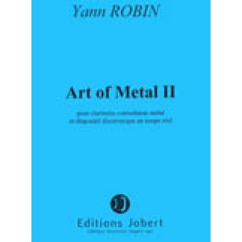 JOBERT ROBIN YANN - ART OF METAL II - CLARINETTE CONTREBASSE METAL, DISPOSITIF ELECTRONIQUE EN TEMPS REEL
