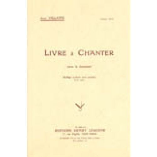 LEMOINE VILLATTE J. - LIVRE A CHANTER - CHANT