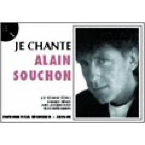 PAUL BEUSCHER PUBLICATIONS SOUCHON ALAIN - JE CHANTE SOUCHON