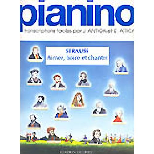 EDITION DELRIEU STRAUSS J. - AIMER, BOIRE ET CHANTER - PIANINO 31 - PIANO