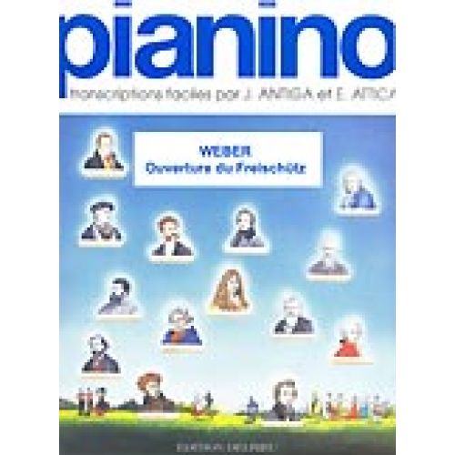 EDITION DELRIEU WEBER C.M. VON - LE FREISCHUTZ : OUVERTURE - PIANINO 99 - PIANO
