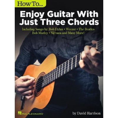 HAL LEONARD How To Enjoy Guitar With Just Three Chords - Guitare