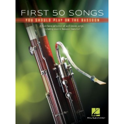 HAL LEONARD First 50 Songs You Should Play On Bassoon - Basson
